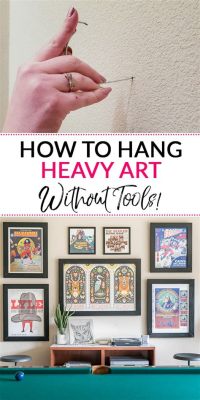 how to hang heavy art: the art of balancing aesthetics and practicality